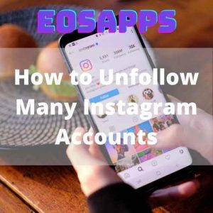 How to Unfollow Many Instagram Accounts